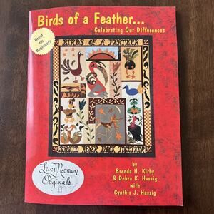 Lucy Norman Originals "Birds of a Feather" Quilt Pattern Book Kirby & Hassig